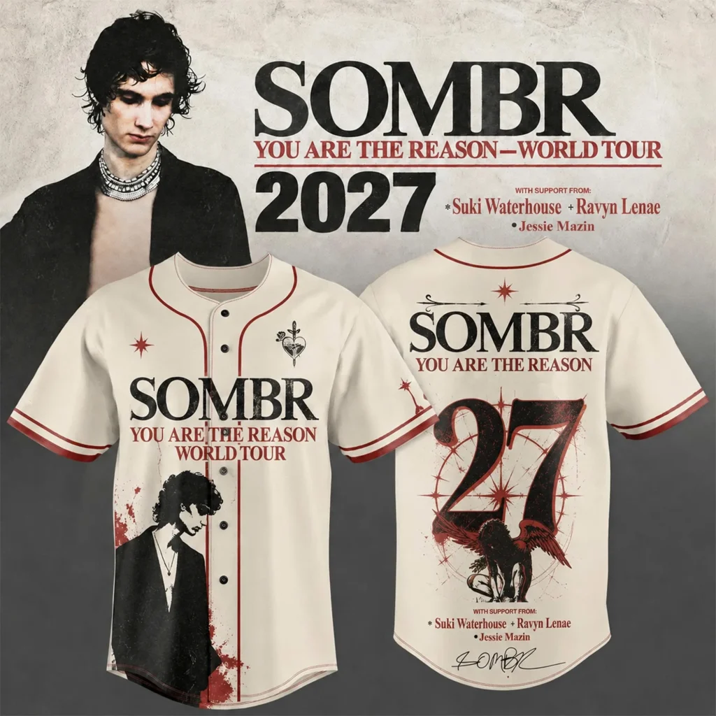 Sombr Merch You Are The Reason World Tour 2027 Jersey HG Presents For Sombr Lovers
