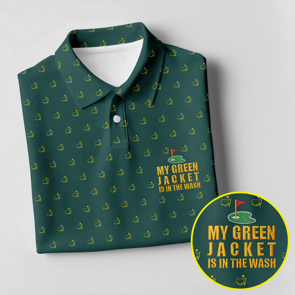 My Green Jacket Is In The Wash Golf Tournament Polo Shirt HFN Polo Golf Shirt Gift For Men Women - Image 5