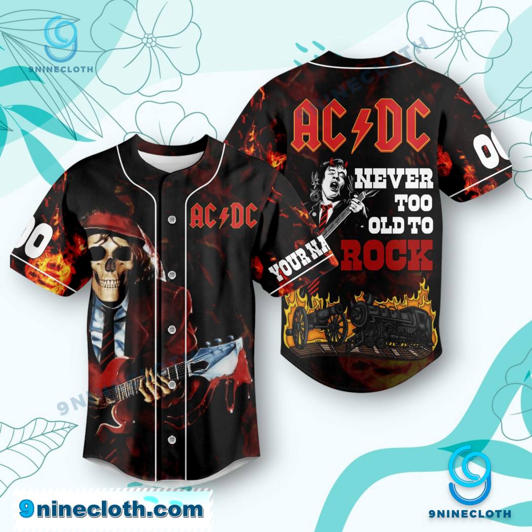 Ac/dc Never Too Old To Rock Personalized Baseball Jersey HG