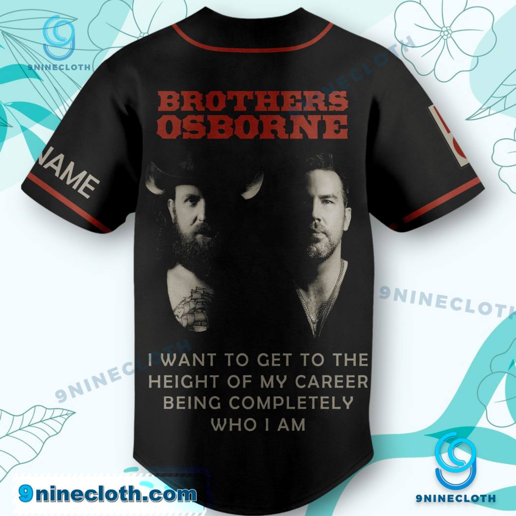 Brothers Osborne I Want To Get To The Height Of My Career Being Completely Who I Am Personalized Baseball Jersey HG - Image 2