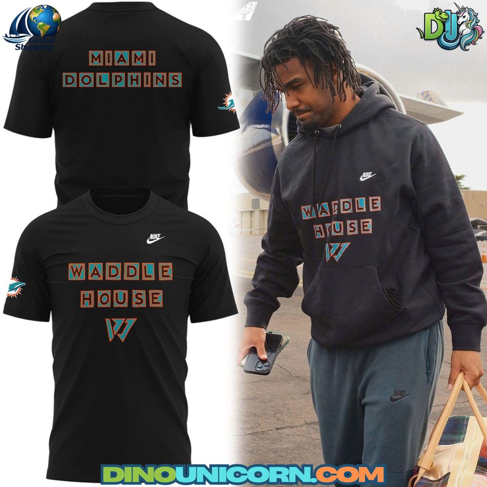 Miami Dolphins WADDLE HOUSE T-Shirt Hoodie Or Zip-up Hoodie NNA