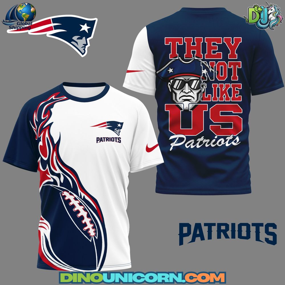 New England Patriots They Not Like US T-Shirt Hoodie Or Zip-up Hoodie NNA