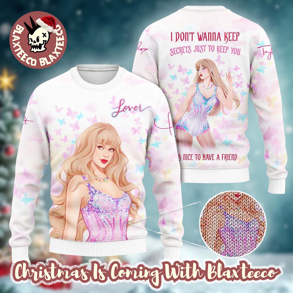 Taylor Swift Lover I Don’t Wanna Keep Secrets Just To Keep You It’s Nice to Have a Friend Ugly Christmas Sweater HG 2025