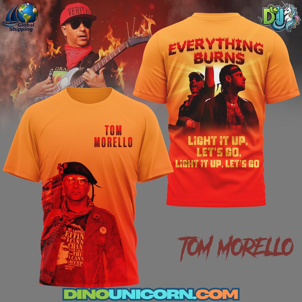 Tom Morello Everything Burns T-Shirt Hoodie Or Zip-up Hoodie NNA