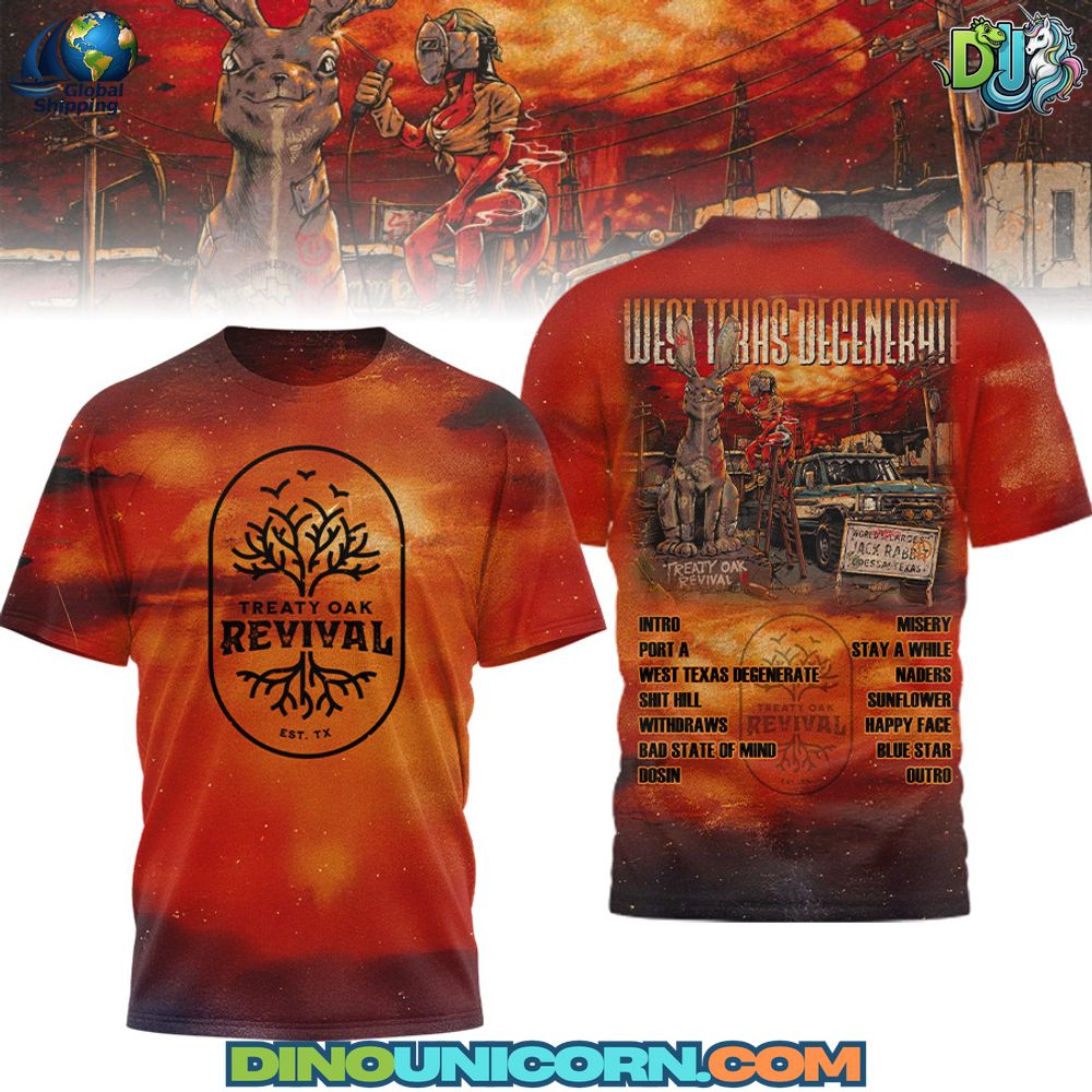 Treaty Oak Revival West Texas Degenerate T-Shirt Hoodie Or Zip-up Hoodie NNA