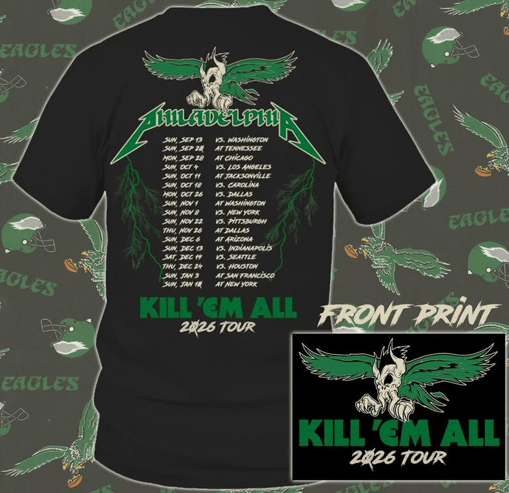 Philadelphia Eagles Merch Kill Em All 2026 Tour T-Shirt Gift For Concert Fans - T-Shirt HG