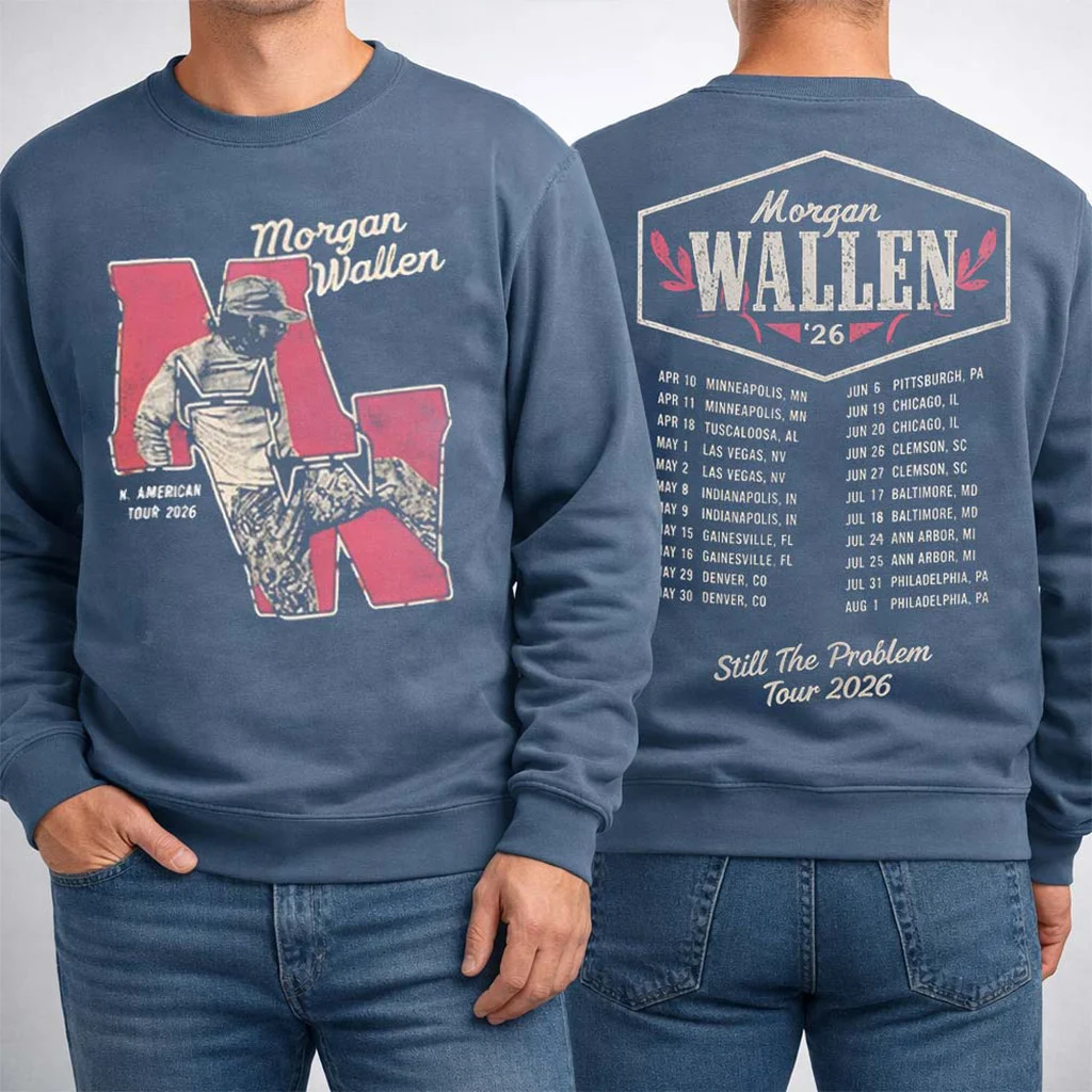 Morgan Wallen Still The Problem Tour 2026 Sweatshirt Morgan Wallen Merch Gifts For BFF - Sweatshir HG