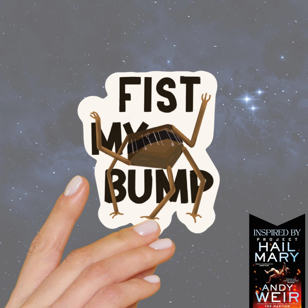Rocky “Fist My Bump!” Project Hail Mary Sticker NNA
