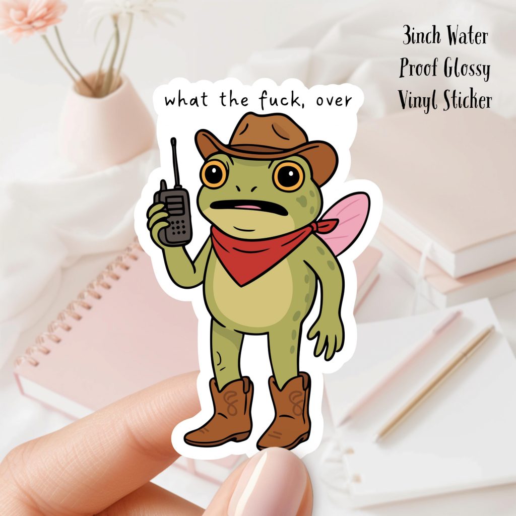 What the F#ck Over. Cowgirl Frog Vinyl Sticker NNA: