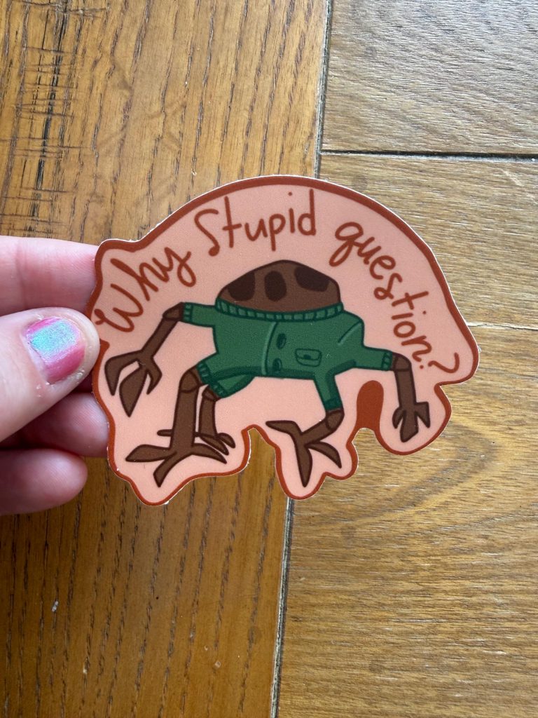 Project Hail Mary Rocky Sticker | Why Stupid Question? Vinyl Decal | Rocky the Eridian Bookish Gift | Andy Weir Fan Art | 3x3 Waterproof NNA