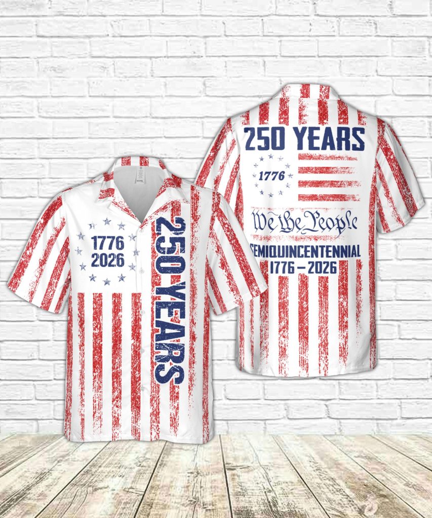 250 Years USA Hawaiian Shirt 1776 2026 Patriotic Men Black Red We The People Independence Day Vintage Freedom Style NNA