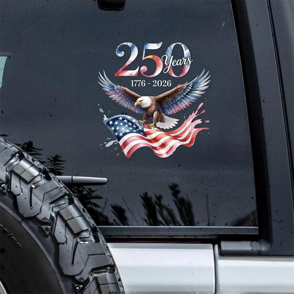 America Celebrates 250Th Anniversary Car Sticker 1776 2026 Freedom Window Decor Gift For American Patriots 4Th Of July Gift NNA