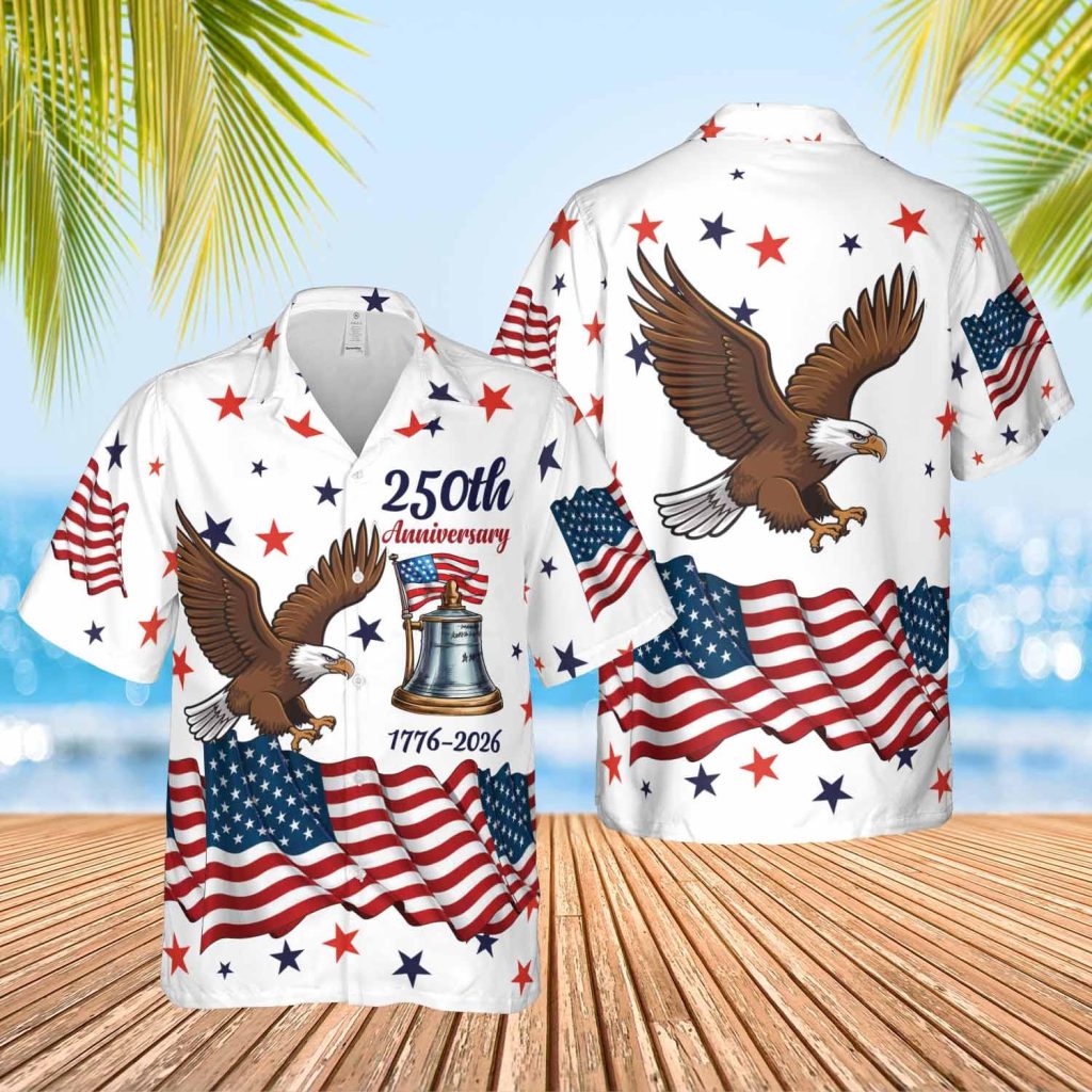 American 250th Anniversary Hawaiian Shirt 250 Years United State Of America Shirt America Anniversary Tee Independence Day Shirt NNA