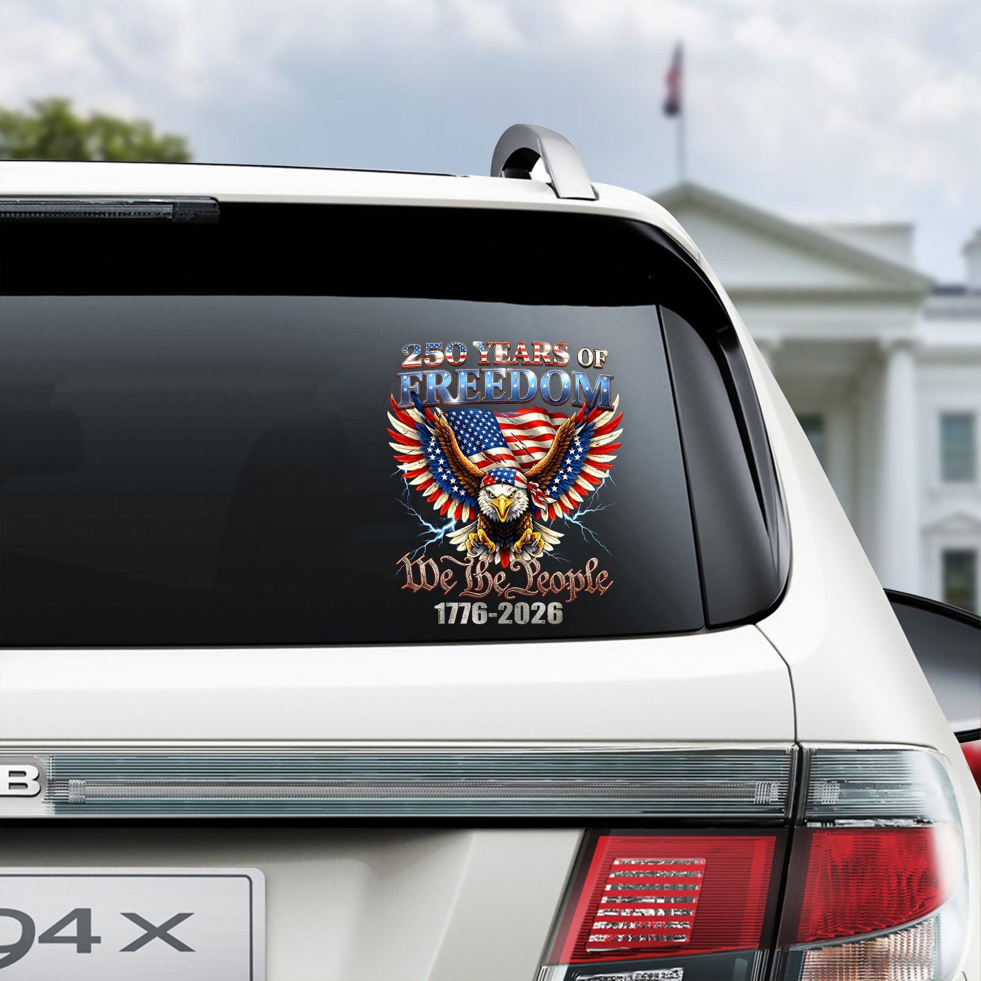 250 Years Freedom Eagle Decal We The People Vinyl Sticker (1776-2026) NNA - Image 5