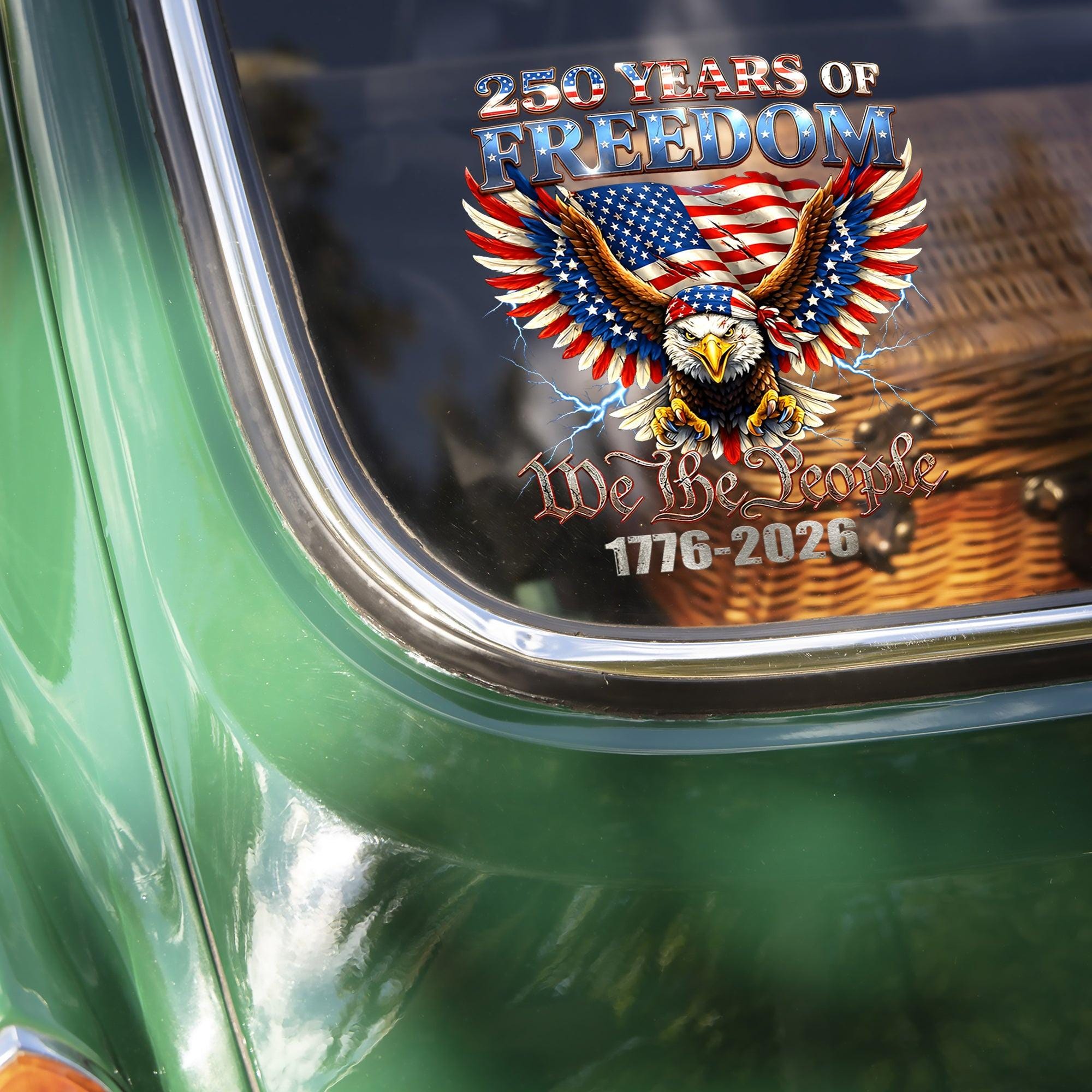 250 Years Freedom Eagle Decal We The People Vinyl Sticker (1776-2026) NNA - Image 2