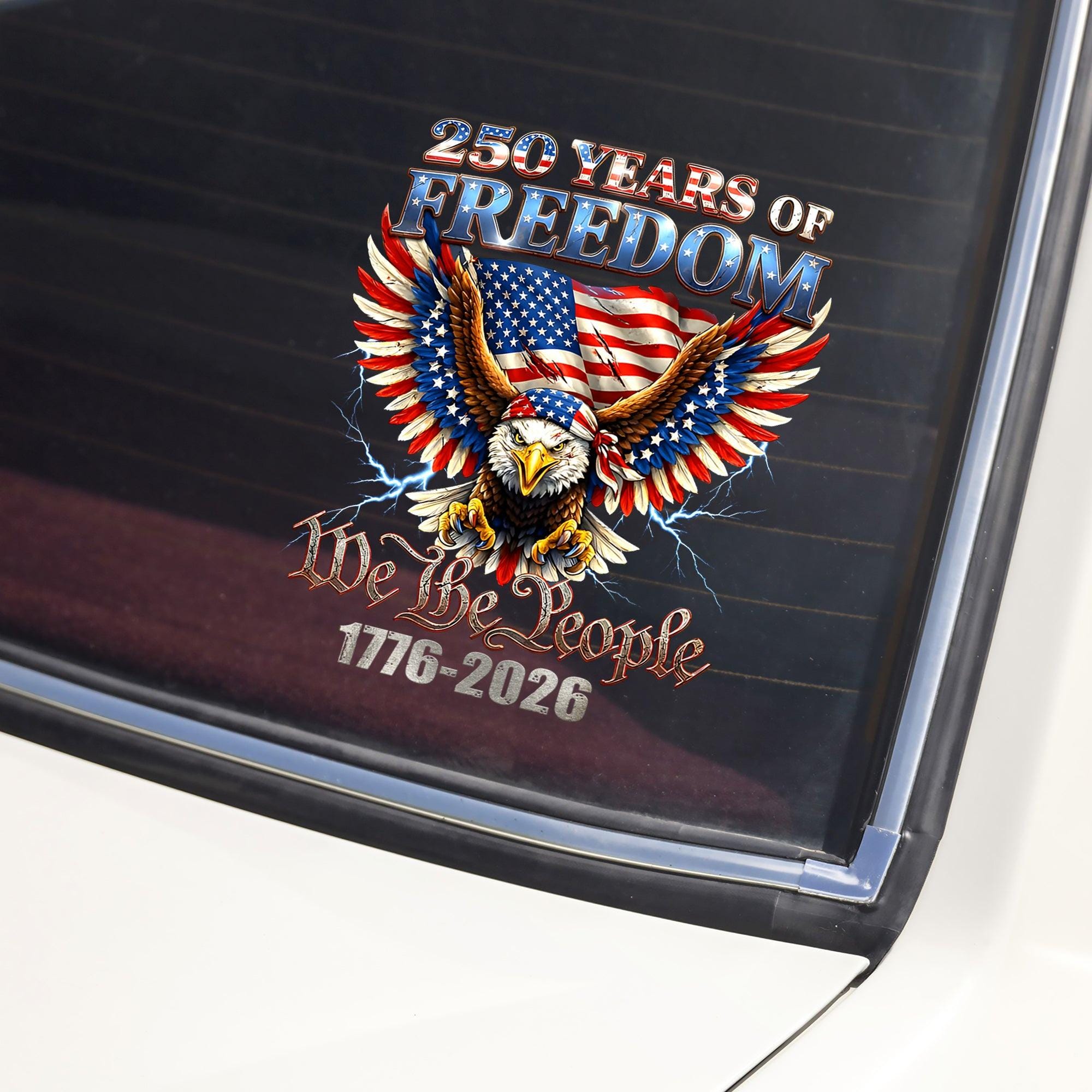 250 Years Freedom Eagle Decal We The People Vinyl Sticker (1776-2026) NNA - Image 3