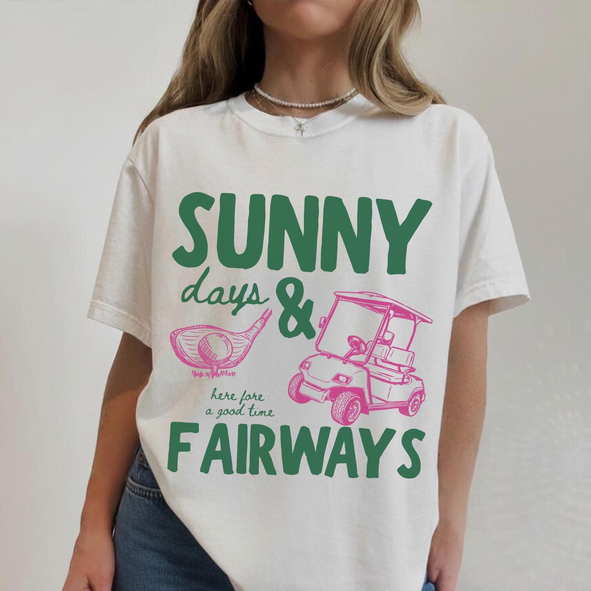 Sunny Days and Fairways T-Shirt Golf Shirt Golf Lover Gift Summer Graphic Tee NNA - Image 4
