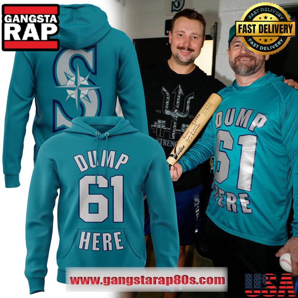 Seattle Mariners Dump 61 Here T-Shirt Hoodie Or Zip-up Hoodie LN Shirt